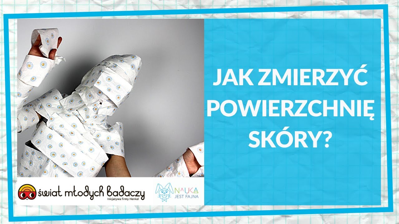 Jak zmierzyć powierzchnię swojej skóry?  Nauka Jest Fajna! | Świat Młodych Badaczy #eksperyment - Thumbnail