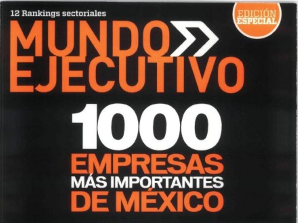 Mundo Ejecutivo magazine conducted several rankings, published in a special edition.