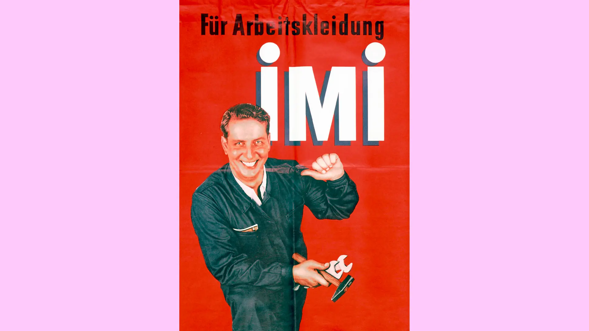 A dark red poster with a man in overalls and the inscription “For work clothes Imi”.