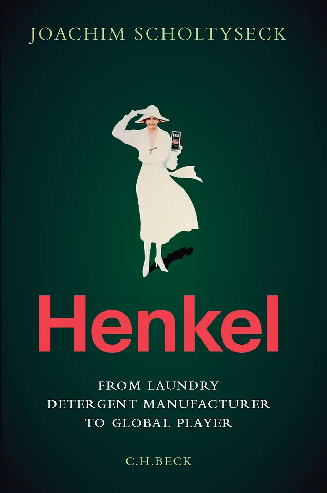 Cover of the book “Henkel: From Laundry Detergent Manufacturer to Global Player” by Joachim Scholtyseck, featuring a historic Persil advertising figure on a dark green background.